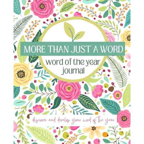 More Than Just A Word: Discover and develop your word of the year - Paperback