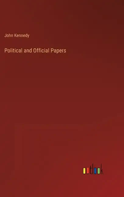 Political and Official Papers - Hardcover