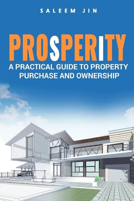 PROsPERiTY: A Practical Guide to Property Purchase and Ownership - Paperback