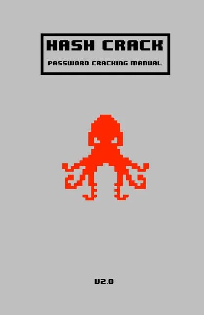 Hash Crack: Password Cracking Manual - Paperback