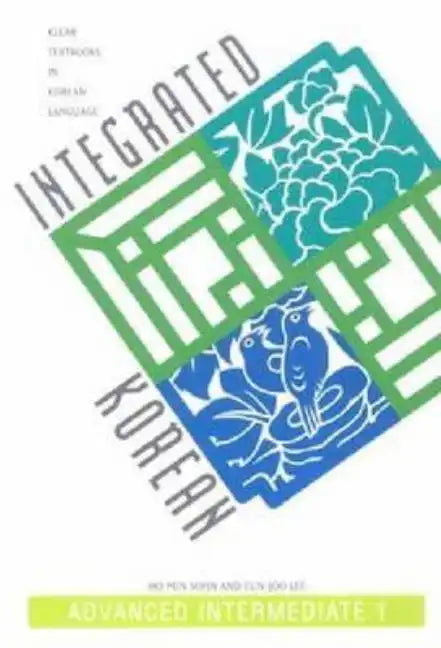 Integrated Korean: Advanced Intermediate 1 - Paperback