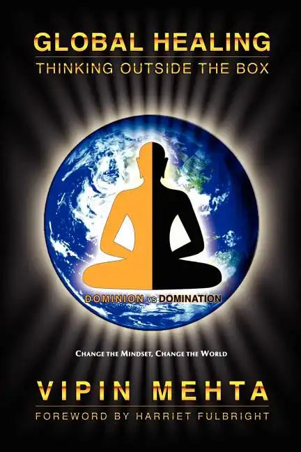 Global Healing: Thinking Outside the Box - Paperback