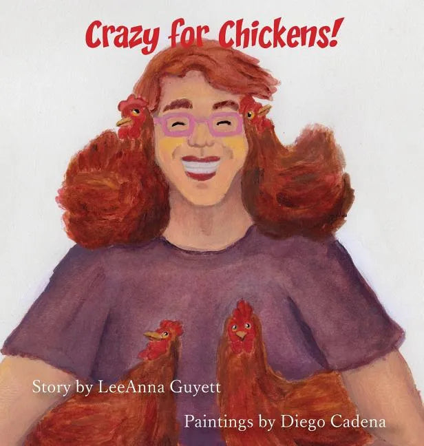 Crazy for Chickens - Hardcover