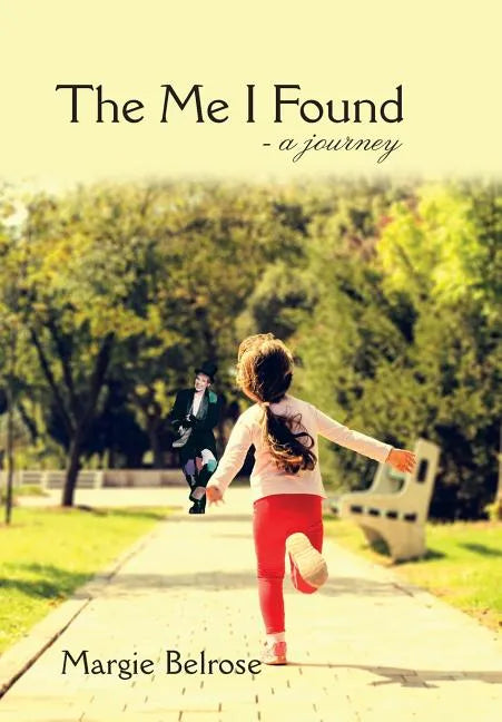 The Me I Found: - a Journey - Hardcover
