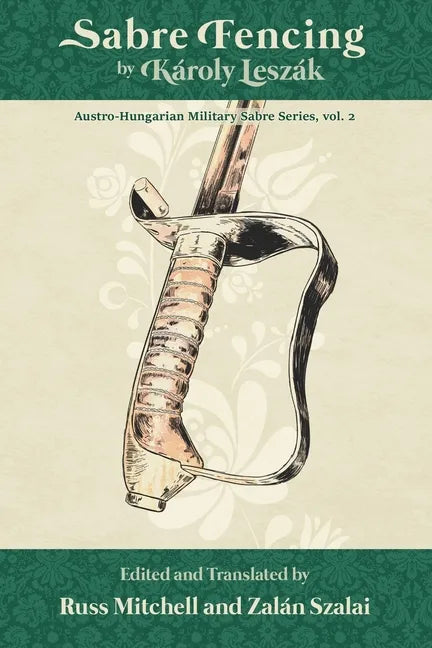 Sabre Fencing: by Károly Leszák - Paperback