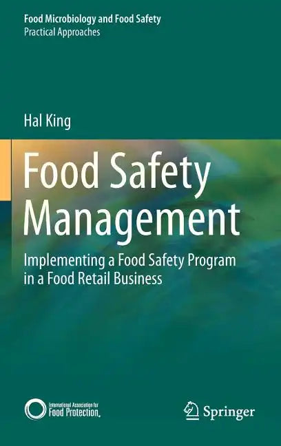 Food Safety Management: Implementing a Food Safety Program in a Food Retail Business - Hardcover