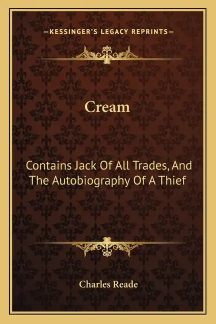 Cream: Contains Jack of All Trades, and the Autobiography of a Thief - Paperback