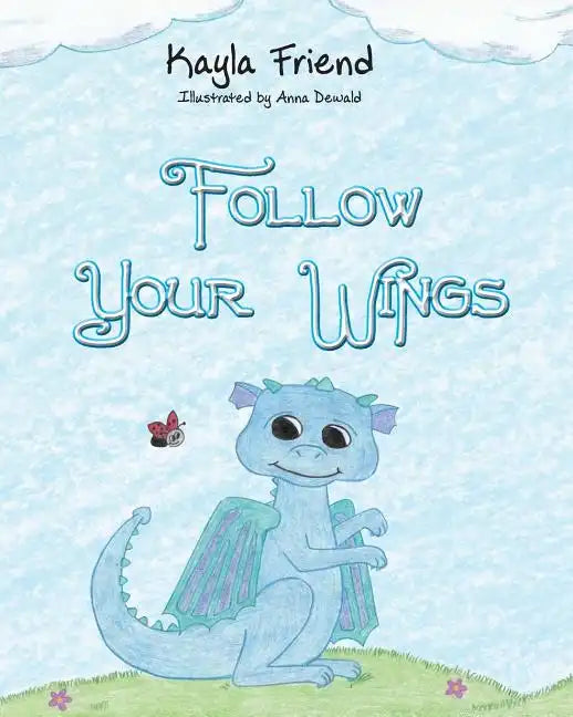 Follow Your Wings - Paperback