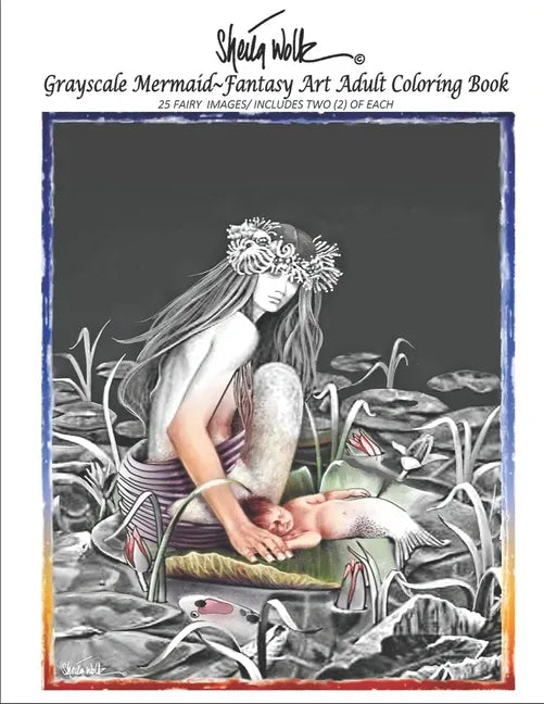 Sheila Wolk Gray Scale MERMAID Fantasy Art Adult Coloring Book - Paperback
