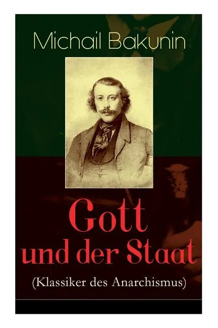 Gott und der Staat (Klassiker des Anarchismus) - Paperback