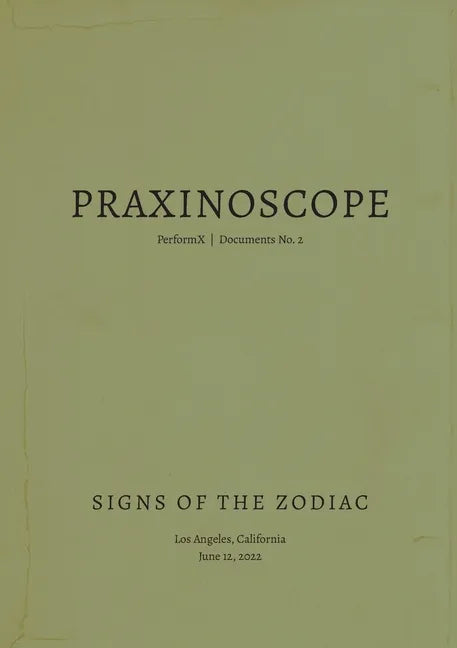 Praxinoscope: Signs of the Zodiac: PerformX Documents No. 2 - Paperback