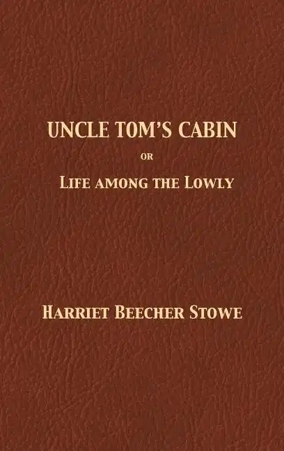 Uncle Tom's Cabin - Hardcover
