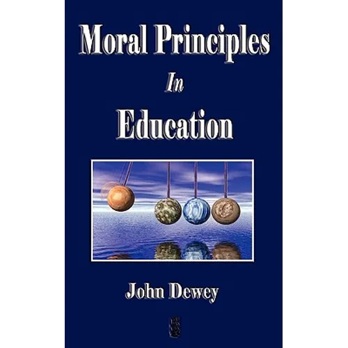 Moral Principles in Education - Paperback