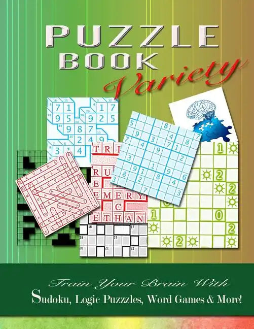 PUZZLE BOOK Variety: Train your Brain With Sudoku, Logic Puzzles, Word Games & More! - Paperback