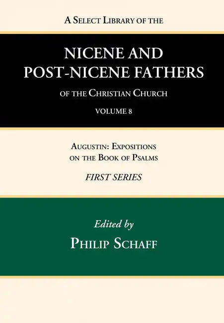 A Select Library of the Nicene and Post-Nicene Fathers of the Christian Church, First Series, Volume 8 - Hardcover