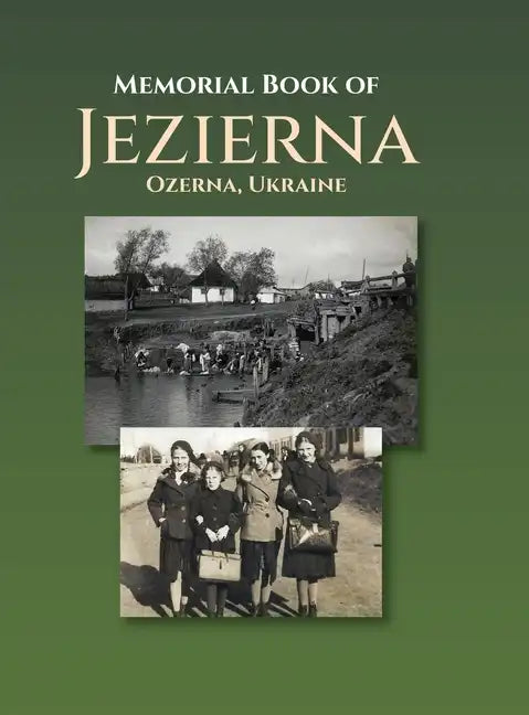 Memorial Book of Jezierna (Ozerna, Ukraine) - Hardcover