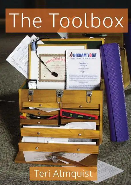 The Toolbox: Tools for Teaching Bikram Yoga - Paperback