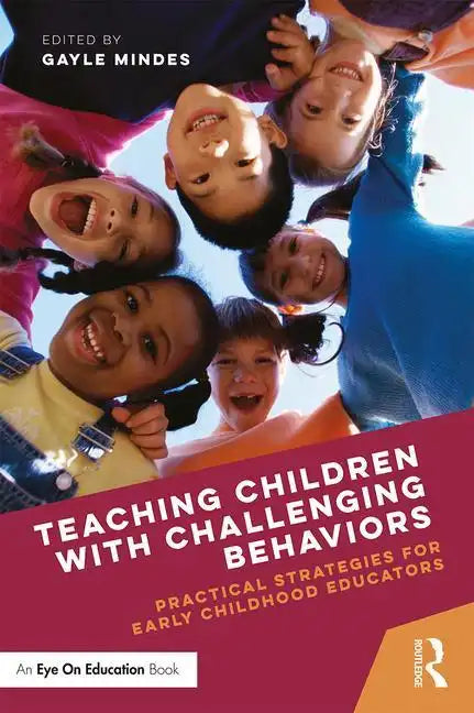 Teaching Children with Challenging Behaviors: Practical Strategies for Early Childhood Educators - Paperback