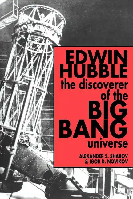 Edwin Hubble, the Discoverer of the Big Bang Universe - Paperback