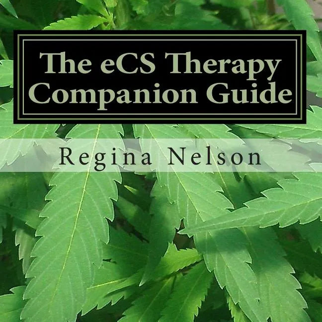 The eCS Therapy Companion Guide: A Reference Source for Your Endocannabinoid System - Paperback