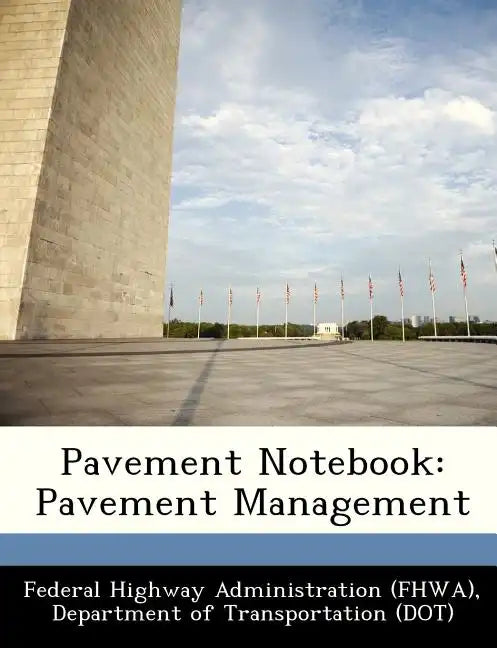 Pavement Notebook: Pavement Management - Paperback
