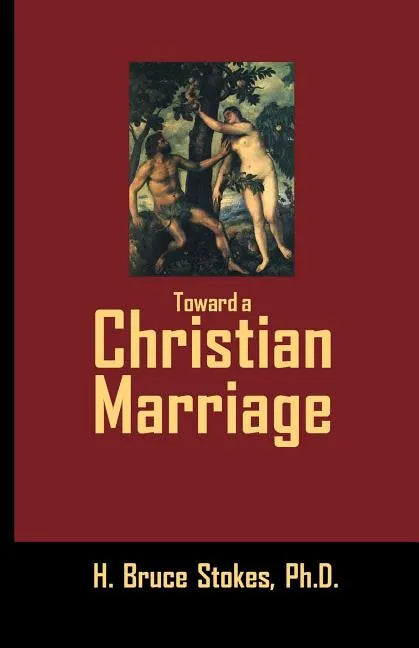 Toward a Christian Marriage - Paperback