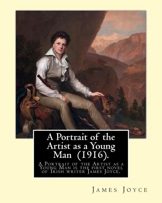 A Portrait of the Artist as a Young Man (1916). By: James Joyce: "A Portrait of the Artist as a Young Man is a coming of age tale by James Joyce, firs - Paperback