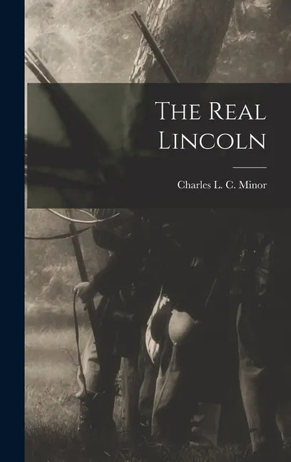 The Real Lincoln - Hardcover