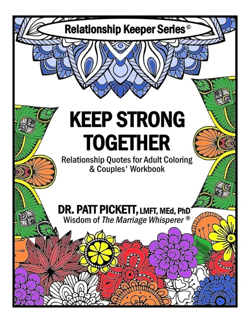 Keep Strong Together - Relationship Quotes for Adult Coloring & Couples' Workbook - Paperback