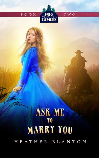 Ask Me to Marry You: Two Christian Historical Western Romances - Paperback