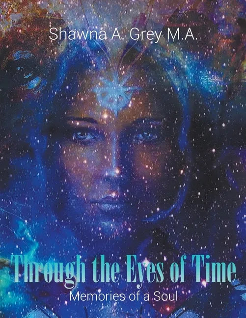 Through The Eyes Of Time: Memories of a Soul - Paperback