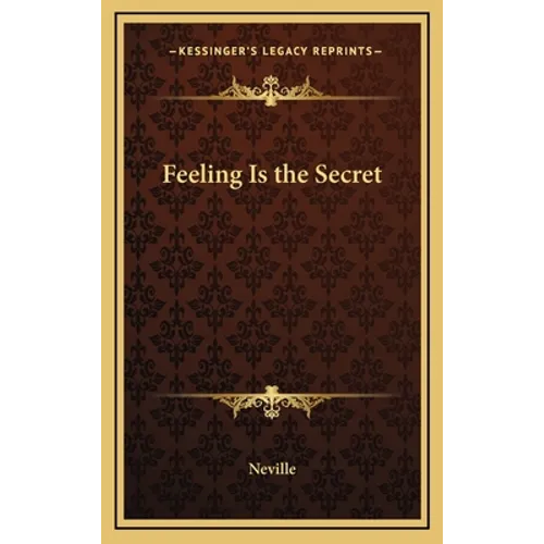 Feeling Is the Secret - Hardcover
