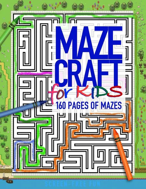 MAZECRAFT for kids 160 pages of mazes: Offline activity books for unplugged fun and spatial skill development - Paperback