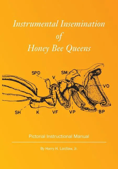 Instrumental Insemination of Honey Bee Queens - Paperback