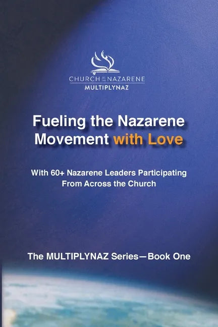Fueling the Nazarene Movement with Love - Paperback