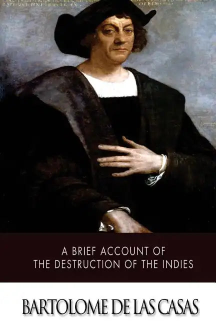 A Brief Account of the Destruction of the Indies - Paperback