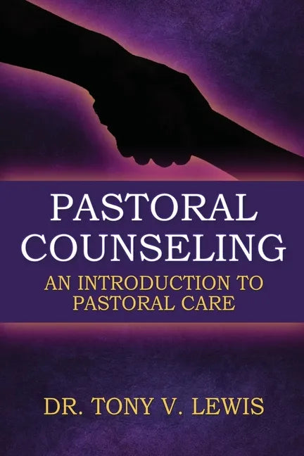 Pastoral Counseling: An Introduction To Pastoral Care - Paperback