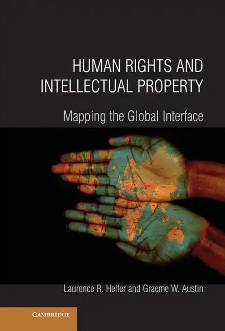Human Rights and Intellectual Property - Hardcover