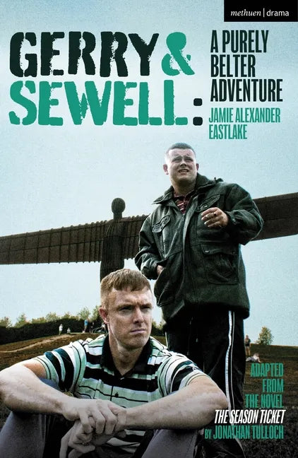 Gerry & Sewell: A Purely Belter Adventure: Adapted from the Novel the Season Ticket by Jonathan Tulloch - Paperback