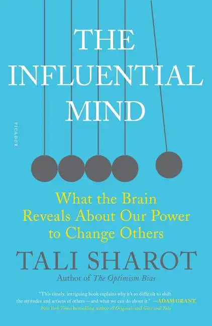 The Influential Mind: What the Brain Reveals about Our Power to Change Others - Paperback