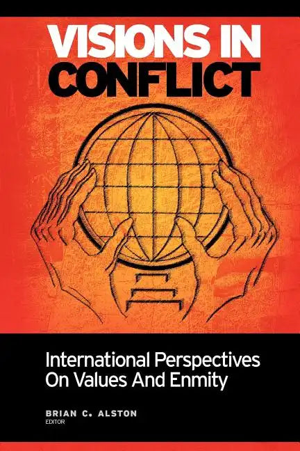 Visions in Conflict: International Perspectives on Values and Enmity - Paperback