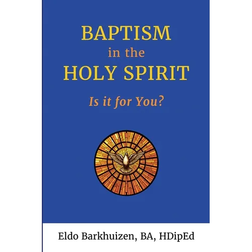 Baptism in the Holy Spirit: Is it for You? - Paperback