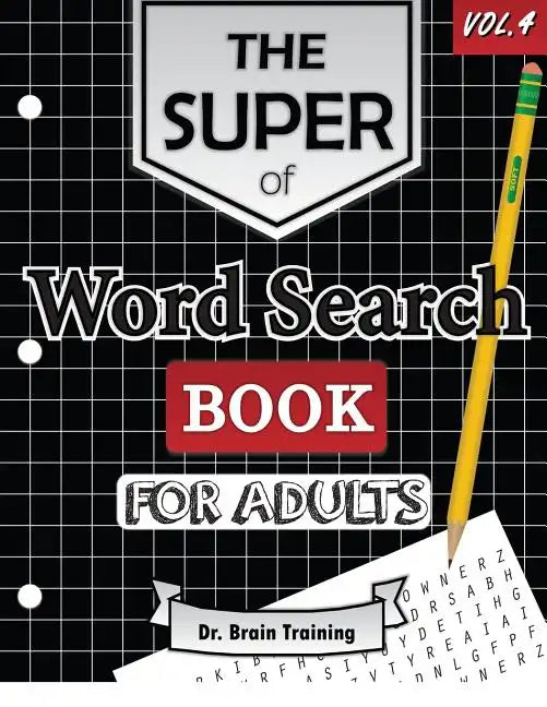 The Super Word Search Book For Adults: Brain Training With The Best Word Search Puzzles Books - Paperback