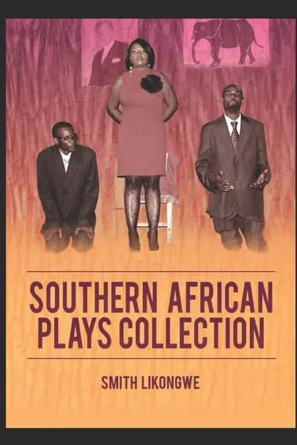 Southern African Plays Collection: Anthology of Plays from Africa - Paperback