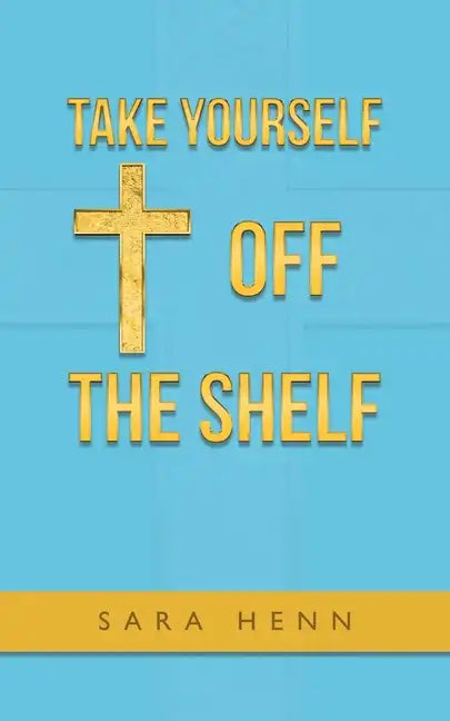 Take Yourself off the Shelf - Paperback