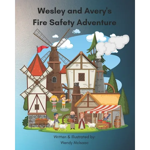 Wesley and Avery's Fire Safety Adventure - Paperback