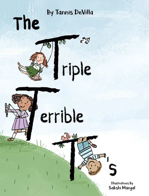 The Triple Terrible T's - Hardcover