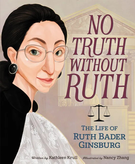 No Truth Without Ruth: The Life of Ruth Bader Ginsburg - Paperback