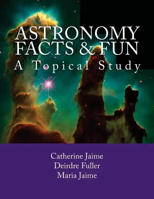 Astronomy Facts & Fun: A Topical Study - Paperback