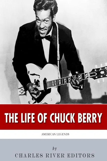 American Legends: The Life of Chuck Berry - Paperback